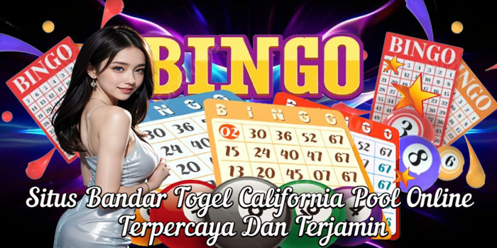 Situs Bandar Togel California Pool Online Terpercaya Dan Terjamin