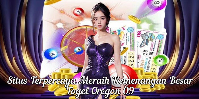  Situs Terpercaya Meraih Kemenangan Besar Togel Oregon 09