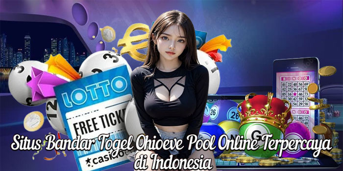 Situs Bandar Togel Ohioeve Pool Online Terpercaya di Indonesia