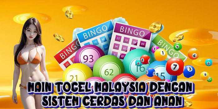 Main Togel Malaysia dengan Sistem Cerdas dan Aman